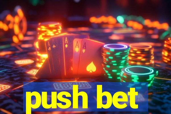 push bet